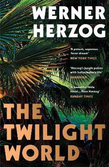 Knjiga Twilight World autora Werner Herzog izdana 2023 kao meki uvez dostupna u Knjižari Znanje.