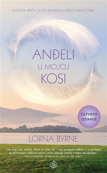 Knjiga Anđeli u mojoj kosi autora Lorna Byrne izdana 2018 kao meki uvez dostupna u Knjižari Znanje.