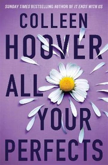 Knjiga All Your Perfects autora Colleen Hoover izdana 2022 kao meki uvez dostupna u Knjižari Znanje.