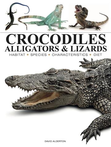 Knjiga Crocodiles, Alligators & Lizards autora David Alderton izdana 2025 kao meki uvez dostupna u Knjižari Znanje.
