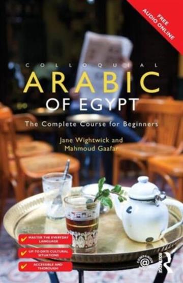 Knjiga Colloquial Arabic of Egypt autora Jane Wightwick izdana 2015 kao meki uvez dostupna u Knjižari Znanje.
