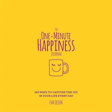 Knjiga The One-Minute Happiness Journal  autora  izdana 2019 kao meki uvez dostupna u Knjižari Znanje.
