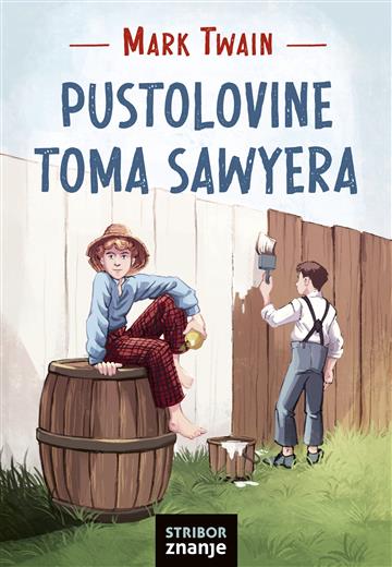 Knjiga Pustolovine Toma Sawyera autora Mark Twain izdana 2023 kao tvrdi dostupna u Knjižari Znanje.