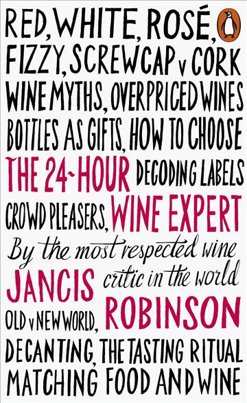 Knjiga 24-Hour Wine Expert autora Jancis Robinson izdana 2016 kao meki uvez dostupna u Knjižari Znanje.