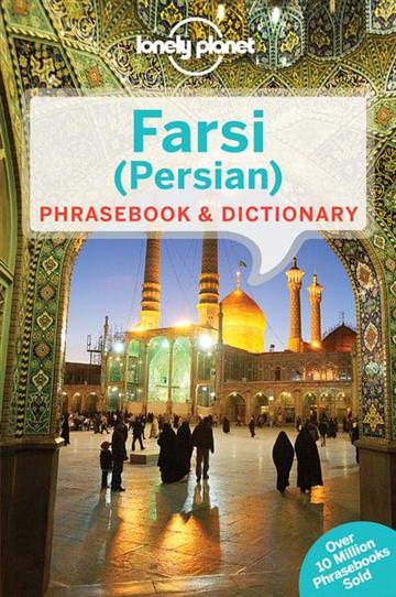 Knjiga Lonely Planet Farsi (Persian) Phrasebook & Dictionary autora Lonely Planet izdana 2014 kao meki uvez dostupna u Knjižari Znanje.