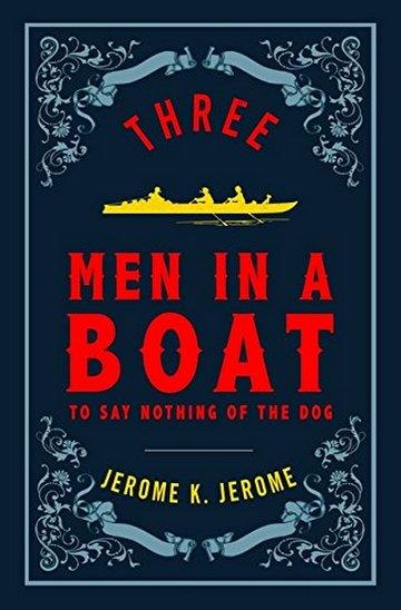Knjiga Three Men in a Boat autora Jerome  K. Jerome izdana 2018 kao meki uvez dostupna u Knjižari Znanje.