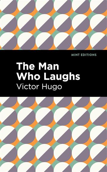 Knjiga Man Who Laughs autora Victor Hugo izdana 2022 kao meki uvez dostupna u Knjižari Znanje.