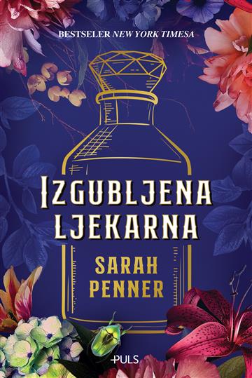 Knjiga Izgubljena ljekarna autora Sarah Penner izdana 2021 kao meki uvez dostupna u Knjižari Znanje.