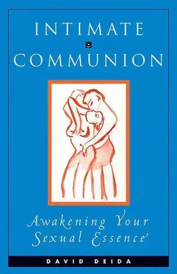 Knjiga Intimate Communion autora David Deida izdana 1995 kao meki uvez dostupna u Knjižari Znanje.