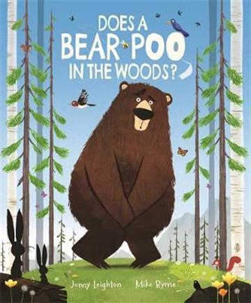 Knjiga Does a Bear Poo in the Woods? autora Jonny Leighton izdana 2021 kao meki uvez dostupna u Knjižari Znanje.