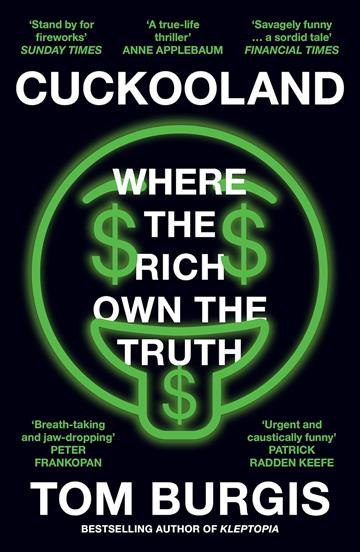 Knjiga Cuckooland: Where the Rich Own the Truth autora Tom Burgis izdana 2025 kao meki uvez dostupna u Knjižari Znanje.