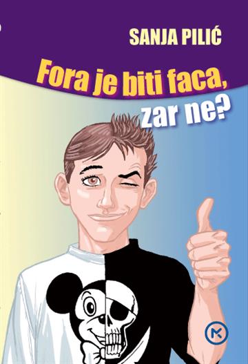 Knjiga Fora je biti faca zar ne ? autora Sanja Pilić izdana 2016 kao meki uvez dostupna u Knjižari Znanje.