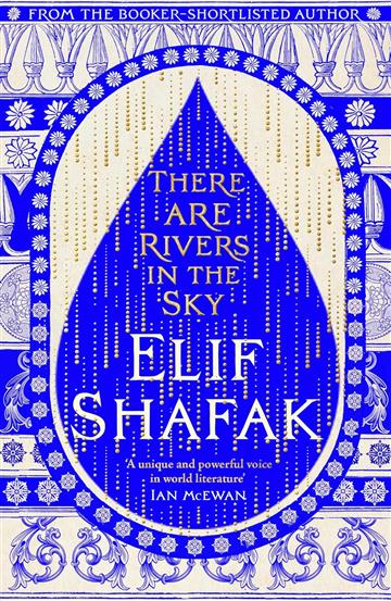 Knjiga There are Rivers in the Sky autora Elif Shafak izdana 2024 kao meki dostupna u Knjižari Znanje.