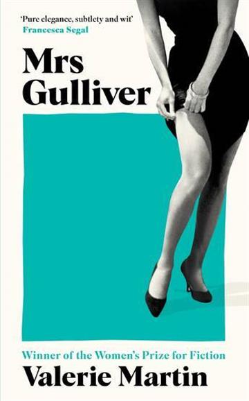 Knjiga Mrs Gulliver autora Valerie Martin izdana 2024 kao meki uvez dostupna u Knjižari Znanje.