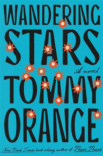 Knjiga Wandering Stars autora Tommy Orange izdana 2024 kao meki uvez dostupna u Knjižari Znanje.