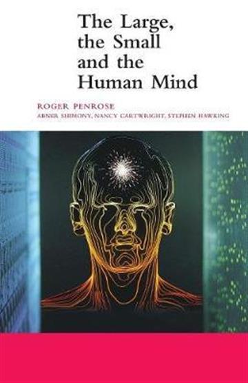 Knjiga Large, the Small and the Human Mind autora Roger Penrose, Steph izdana 2000 kao meki uvez dostupna u Knjižari Znanje.