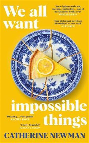 Knjiga We All Want Impossible Things autora Catherine Newman izdana 2023 kao tvrdi uvez dostupna u Knjižari Znanje.