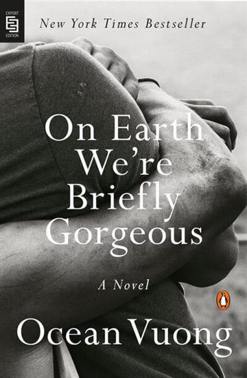 Knjiga On Earth We're Briefly Gorgeous autora Ocean Vuong izdana 2020 kao meki uvez dostupna u Knjižari Znanje.