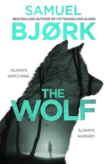 Knjiga Wolf autora Samuel Bjork izdana 2023 kao meki uvez dostupna u Knjižari Znanje.