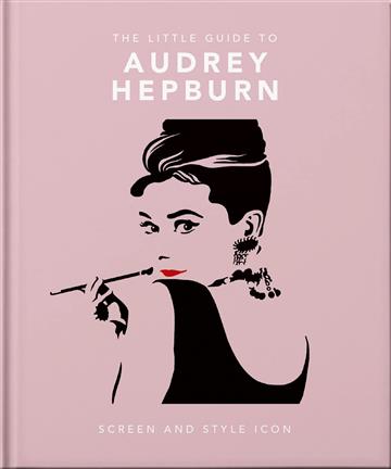 Knjiga The Little Book of Audrey Hepburn autora Orange Hippo! izdana 2023 kao tvrdi uvez dostupna u Knjižari Znanje.