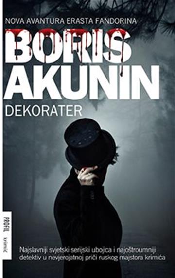 Knjiga Dekorater autora Boris Akunin izdana 2009 kao meki uvez dostupna u Knjižari Znanje.