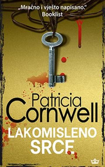 Knjiga Lakomisleno srce autora Patricia Cornwell izdana 2020 kao meki uvez dostupna u Knjižari Znanje.