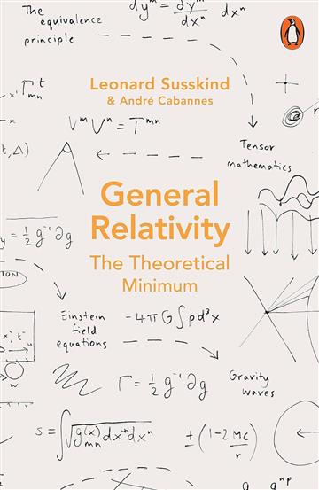 Knjiga General Relativity autora Leonard Susskind izdana 2024 kao meki uvez dostupna u Knjižari Znanje.