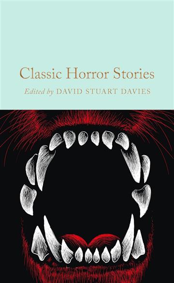 Knjiga Classic Horror Stories autora Ed. David Stuart Dav izdana 2024 kao meki dostupna u Knjižari Znanje.