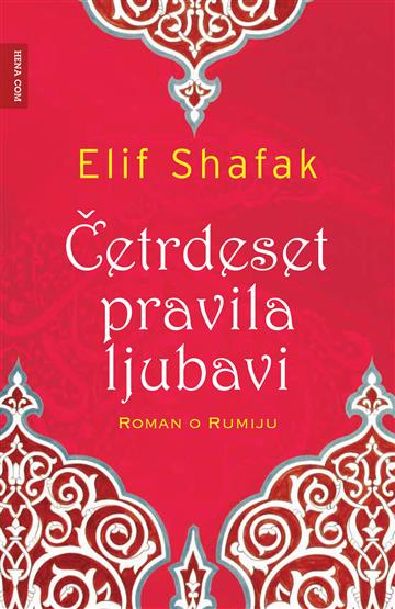 Knjiga Četrdeset pravila ljubavi autora Elif Shafak izdana 2011 kao meki uvez dostupna u Knjižari Znanje.