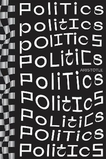 Knjiga Politics autora Aristotle izdana 2022 kao meki uvez dostupna u Knjižari Znanje.