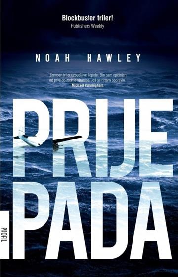 Knjiga Prije pada autora Noah Hawley izdana 2016 kao meki uvez dostupna u Knjižari Znanje.