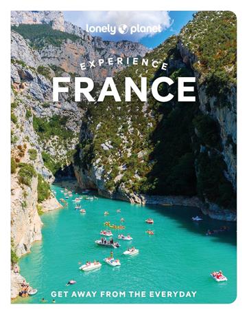 Knjiga Lonely Planet Experience France autora Lonely Planet izdana 2024 kao meki dostupna u Knjižari Znanje.