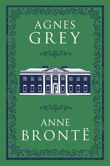 Knjiga Agnes Grey autora Anne Brontë izdana 2018 kao meki uvez dostupna u Knjižari Znanje.