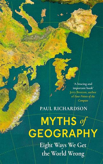 Knjiga Myths of Geography autora Paul Richardson izdana 2024 kao tvrdi dostupna u Knjižari Znanje.