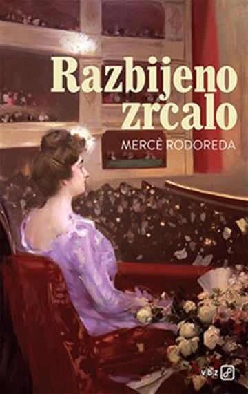 Knjiga Razbijeno zrcalo autora Merce Rodoreda izdana 2019 kao meki uvez dostupna u Knjižari Znanje.