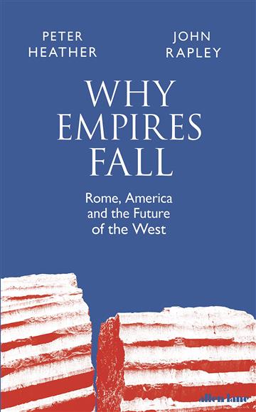 Knjiga Why Empires Fall autora John Rapley izdana 2023 kao tvrdi uvez dostupna u Knjižari Znanje.