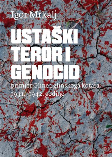 Knjiga Ustaški teror i genocid autora Igor Mrkalj izdana 2026 kao tvrdi uvez dostupna u Knjižari Znanje.