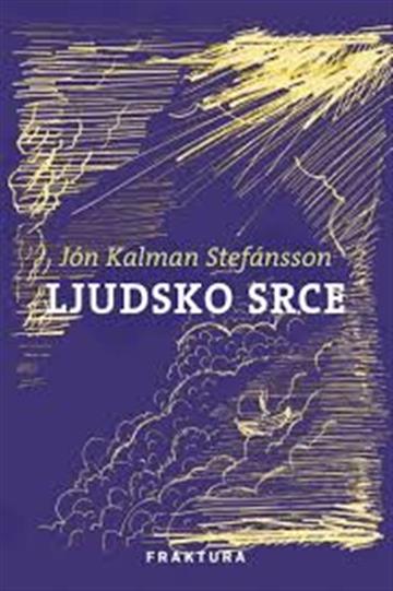 Knjiga Ljudsko srce autora Jón Kalman Stefánsson izdana 2019 kao tvrdi uvez dostupna u Knjižari Znanje.