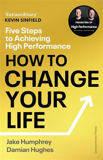 Knjiga How to Change Your Life autora Jake Humphrey izdana 2023 kao meki uvez dostupna u Knjižari Znanje.