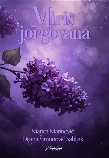 Knjiga Miris Jorgovana autora Dijana Šimunović Sabljak i Marica Marinović izdana 2026 kao meki uvez dostupna u Knjižari Znanje.