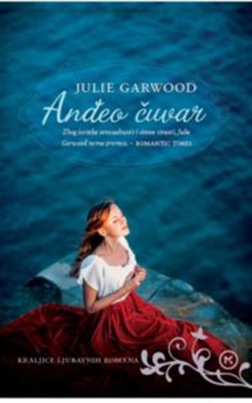 Knjiga Anđeo čuvar autora Julie Garwood izdana 2016 kao meki uvez dostupna u Knjižari Znanje.