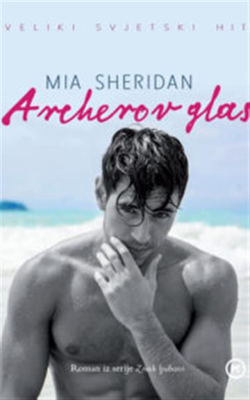 Knjiga Archerov glas autora Mia Sheridan izdana 2017 kao meki uvez dostupna u Knjižari Znanje.
