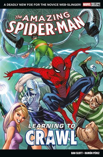 Knjiga Marvel Select: Amazing Spider-Man: Learning To Crawl autora Dan Slott, Ramon Per izdana 2025 kao meki uvez dostupna u Knjižari Znanje.