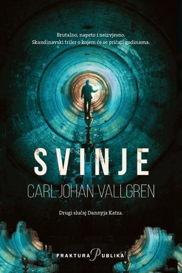 Knjiga Svinje autora Carl-Johan Vallgren izdana 2016 kao meki uvez dostupna u Knjižari Znanje.