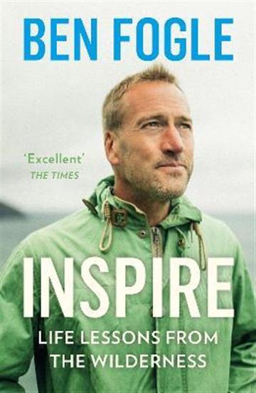 Knjiga Inspire: Life Lessons from the Wilderness autora Ben Fogle izdana 2021 kao meki uvez dostupna u Knjižari Znanje.