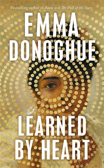 Knjiga Learned By Heart autora Emma Donoghue izdana 2023 kao meki uvez dostupna u Knjižari Znanje.