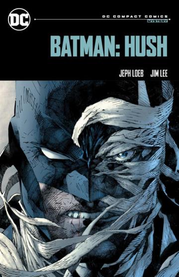 Knjiga Batman: Hush (DC Compact Ed) autora Jeph Loeb izdana 2024 kao meki uvez dostupna u Knjižari Znanje.