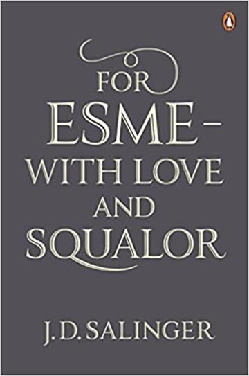 Knjiga For Esme - with Love and Squalor autora J.D.Salinger izdana 2010 kao meki uvez dostupna u Knjižari Znanje.