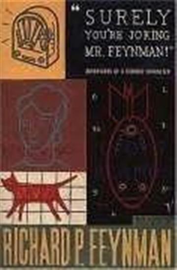 "Surely You're Joking, Mr. Feynman!": Adventures of a Curious Character 9780099173311