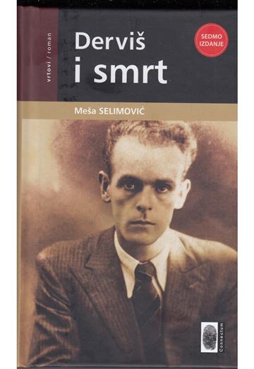 Knjiga Derviš i smrt autora Meša Selimović izdana 2025 kao tvrdi uvez dostupna u Knjižari Znanje.